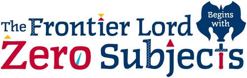 The Frontier Lord Begins with Zero Subjects
