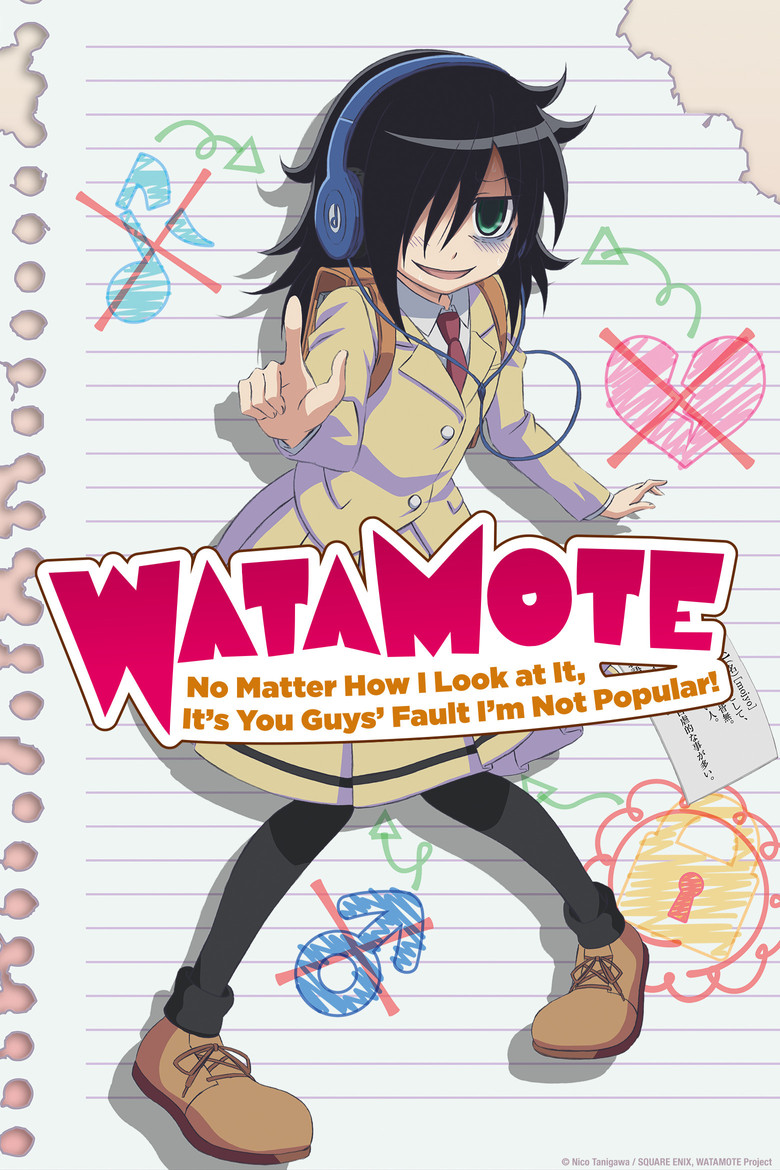 Affiche de WATAMOTE ~No Matter How I Look at It, It's You Guys Fault I'm Not Popular!~