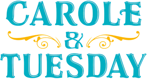 CAROLE & TUESDAY